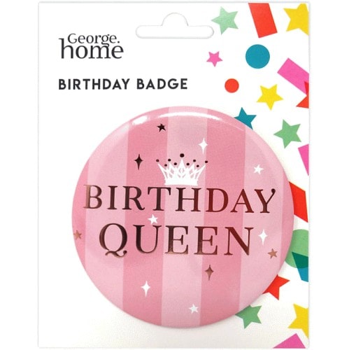 George Home Birthday Queen Badge