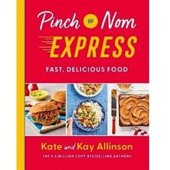 Pinch of Nom Express Kate & Kay Allinson
